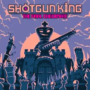 Shotgun King: The Final Checkmate